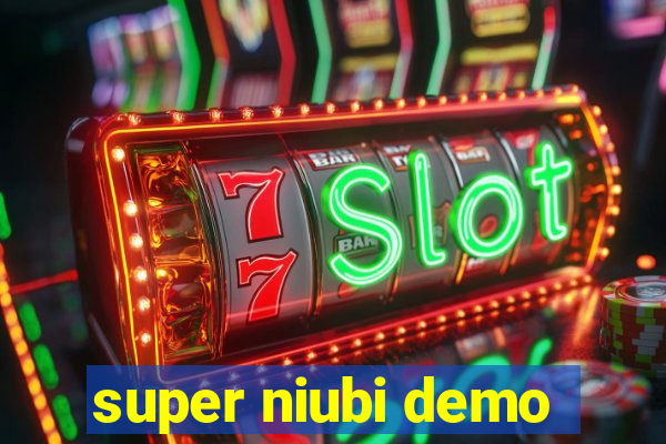 super niubi demo